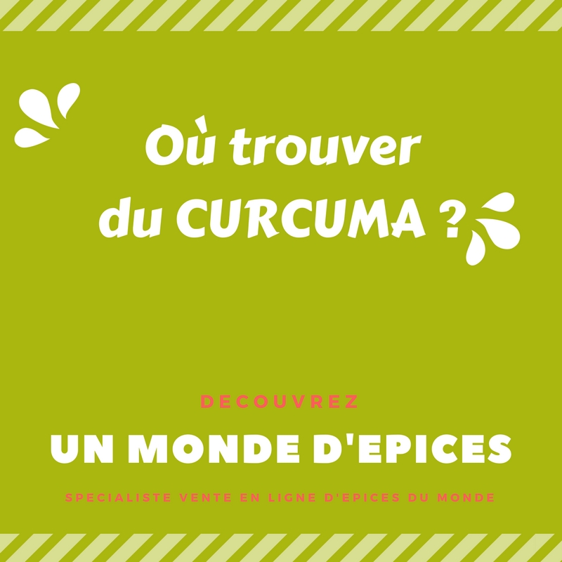 Ou trouver et acheter du curcuma ?