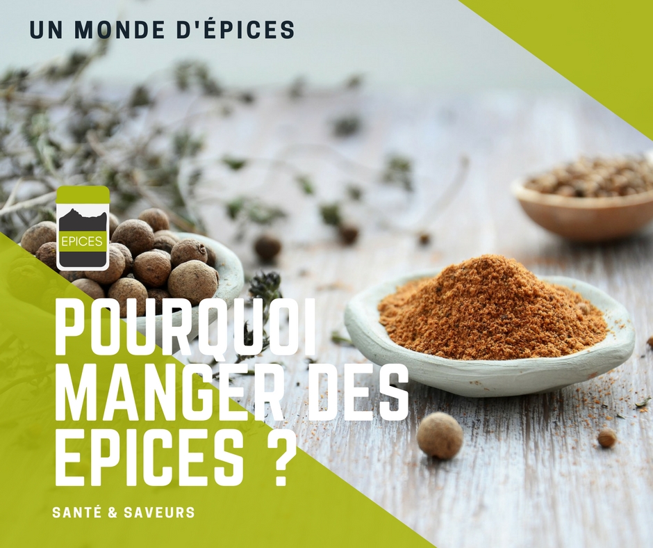 Pourquoi manger des épices ?