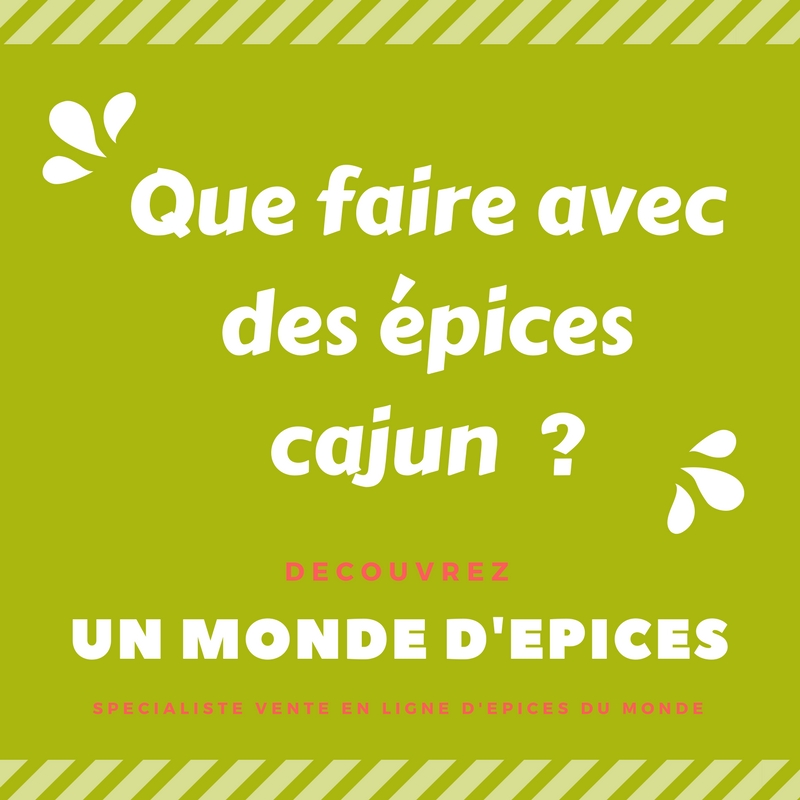 Que faire avec le mélange d'epices cajun ?