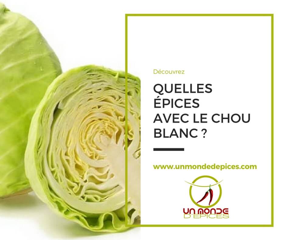 Quelles épices avec le chou blanc ?