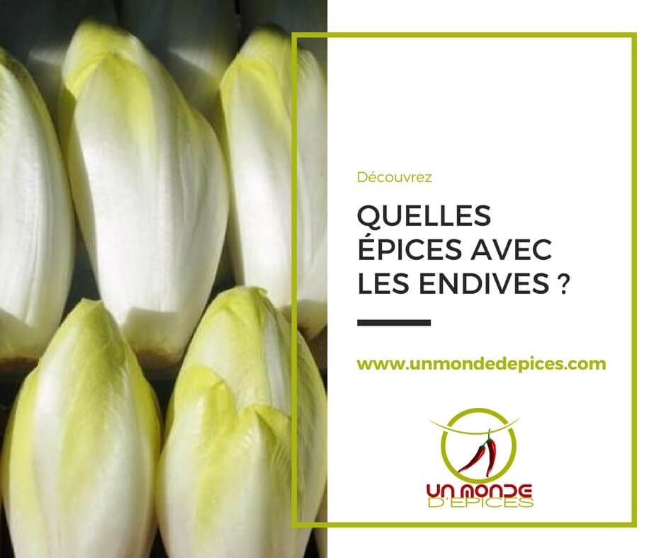 Quelles épices avec les endives ?