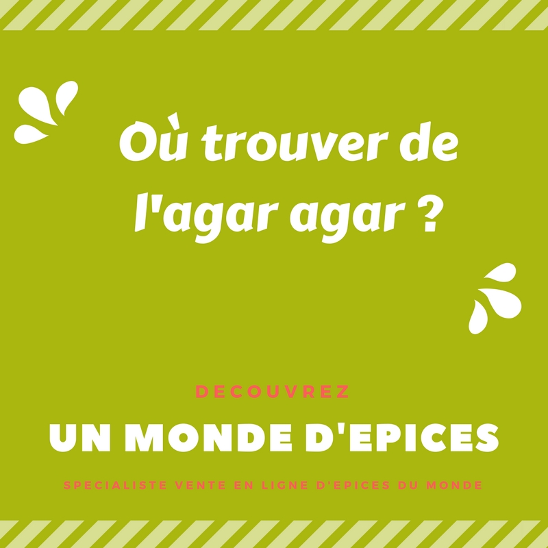 Epices du monde agar agar